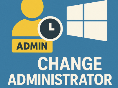 changing administrator on windows 10 and windows 11