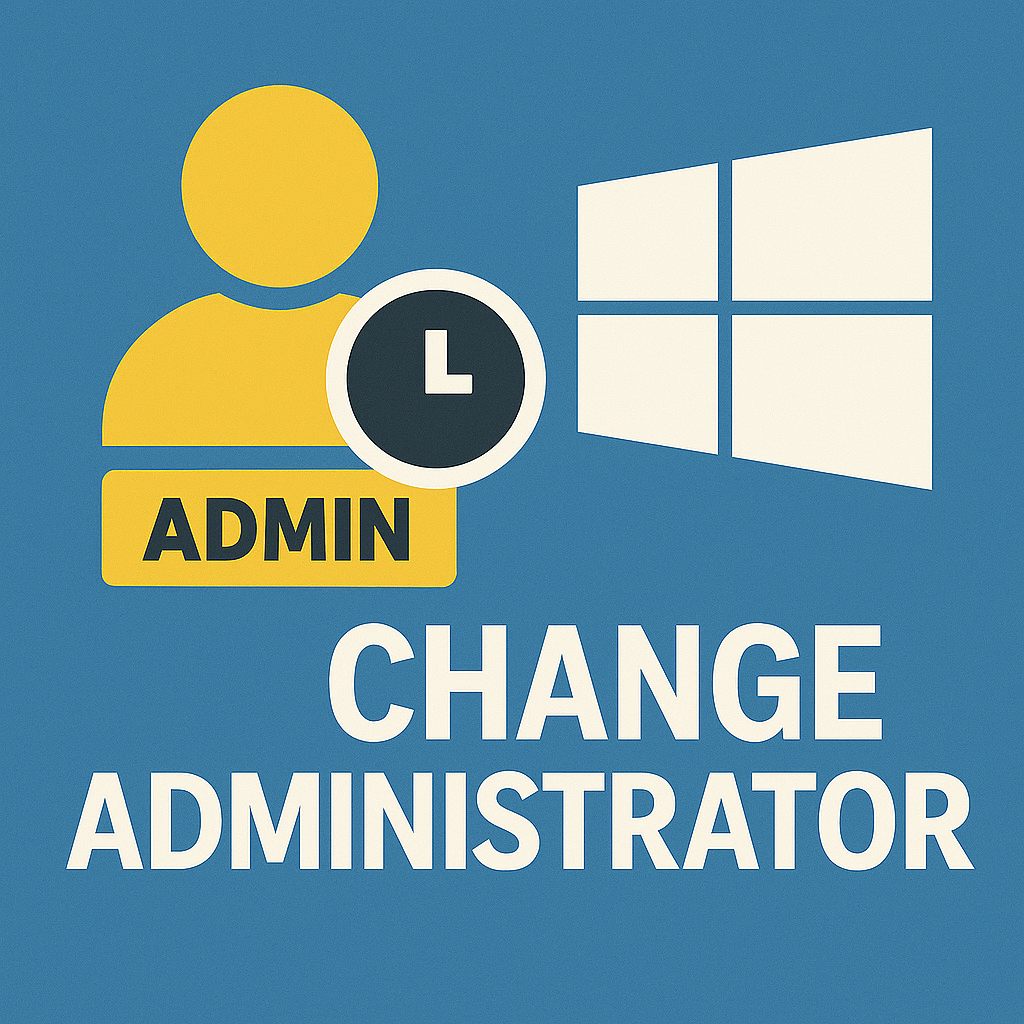changing administrator on windows 10 and windows 11